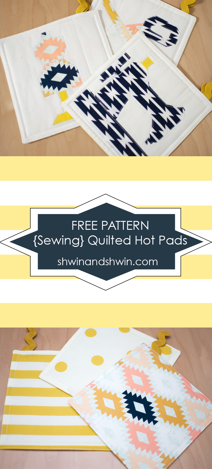 {Sewing} Quilted Hot Pads || FREE Pattern || Shwin&Shwin