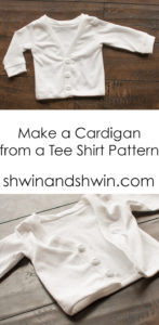 Make a Cardigan from a Tee Shirt Pattern - Shwin & Shwin