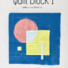 Quilt Block 1 || A Quilting Series