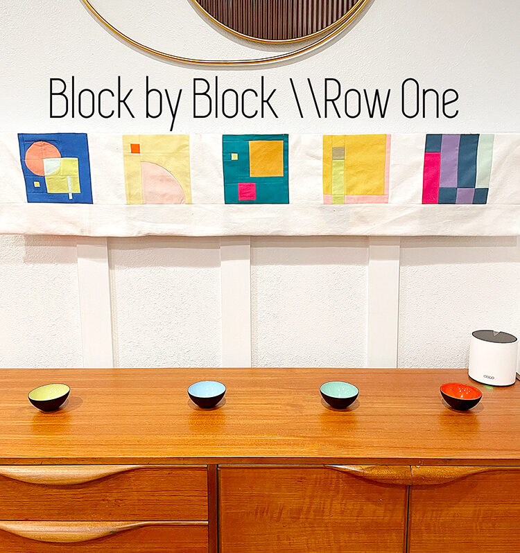 Row One || Block by Block quilt