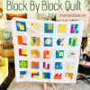 Block By Block Quilt || The Final